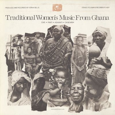 Traditional Women's Music from Ghana: Ewe, Fanti, Ashanti, and Dagomba