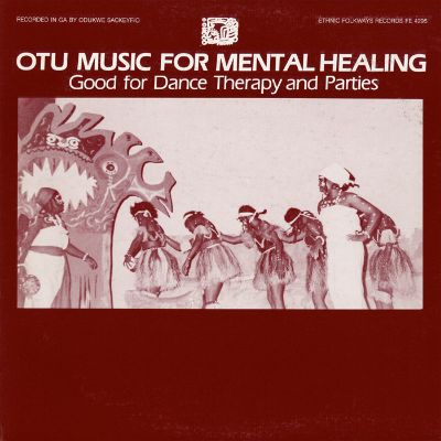 Otu Music for Mental Healing: for Dance Therapy and Parties