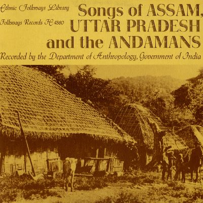 Songs of Assam, Uttar Pradesh, and the Andamans