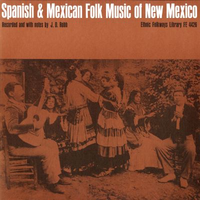 Spanish and Mexican Folk Music of New Mexico