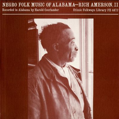Negro Folk Music of Alabama, Vol. 4: Rich Amerson--2