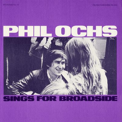 Broadside Ballads, Vol. 10: Phil Ochs Sings for Broadside