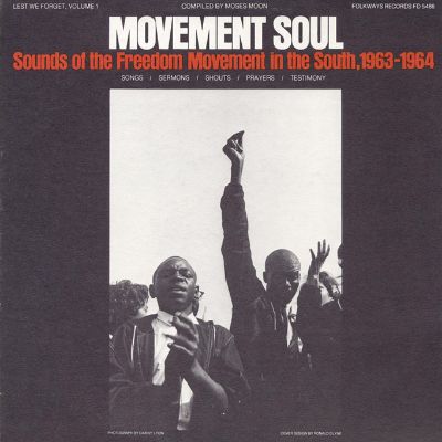 Lest We Forget, Vol. 1: Movement Soul, Sounds of the Freedom Movement in the South, 1963-64