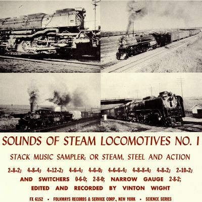 Sounds of Steam Locomotives, No. 1: Stack Music Sampler; or Steam, Steel and Action