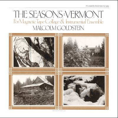 The Seasons: Vermont - for Magnetic Tape Collage & Instrumental Ensemble