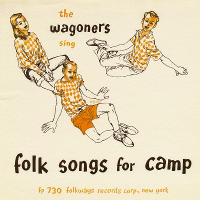 The Wagoners Sing Folk Songs for Camp