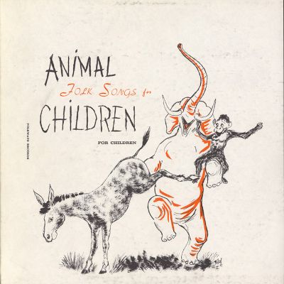 Animal Folk Songs for Children: Selected from Ruth Crawford Seeger's Animal Folk Songs for Children