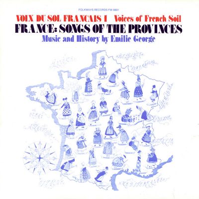 Voix du Sol Français, Vol. 1: France: Songs of the Provinces