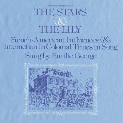 The Stars and the Lily: French-American Influences and Interaction in Colonial Times in Song