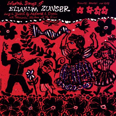Selected Songs of Eliakum Zunser: Sung in Yiddish