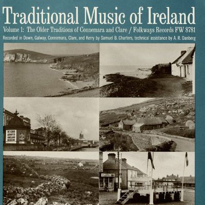 Traditional Music of Ireland, Vol. 1: The Older Traditions of Connemara and Clare