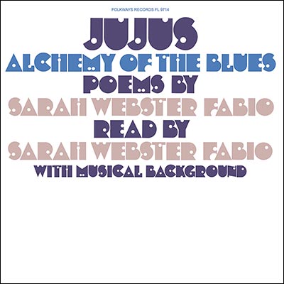 Jujus/Alchemy of the Blues: Poems by Sarah Webster Fabio