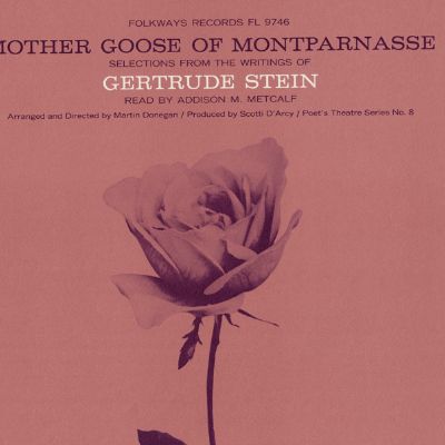 Mother Goose of Montparnasse: Selections from the Writings of Gertrude Stein