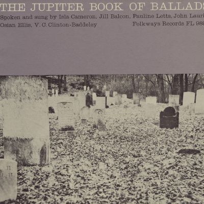 The Jupiter Book of Ballads: Spoken and Sung by Isla Cameron, Jill Balcon, Pauline Letts, John Laurie, etc.