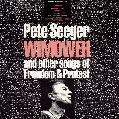 Wimoweh and Other Songs of Freedom and Protest