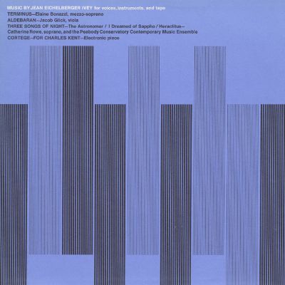 Music by Jean Eichelberger Ivey for Voices, Instruments and Tape