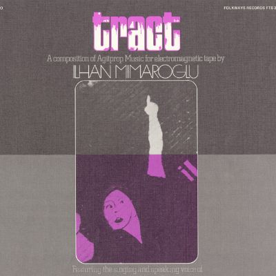 Tract: A Composition of Agitprop Music for Electromagnetic Tape by Ilhan Mimaroglu