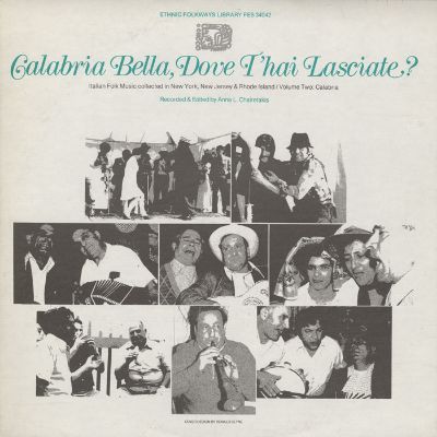 Calabria Bella, Dove T'hai Lasciate?: Italian Folk Music Collected in New York, New Jersey and Rhode Island, Vol. 2