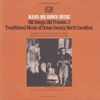 Hand-Me-Down Music: Old Songs, Old Friends - Vol. 2 Traditional Music of Union County, North Carolina