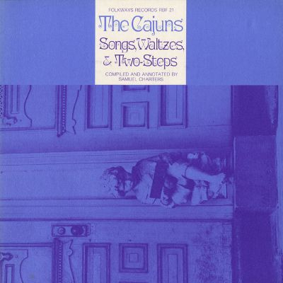 The Cajuns: Songs, Waltzes, and Two-Steps