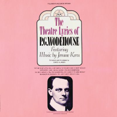 Theatre Lyrics of P.G. Wodehouse featuring music by Jerome Kern