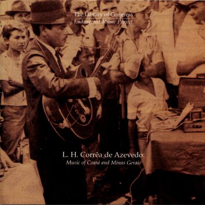 L. H. Corrêa de Azevedo: Music of Ceará and Minas Gerais