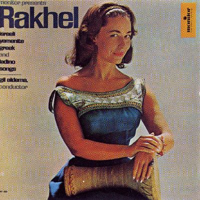 Rakhel: Israeli, Yemenite, Ladino, Arabic and Greek Songs