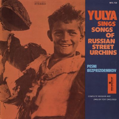 Yulya Sings Songs of the Russian Street Urchins