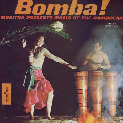 Bomba: Monitor Presents Music of the Caribbean