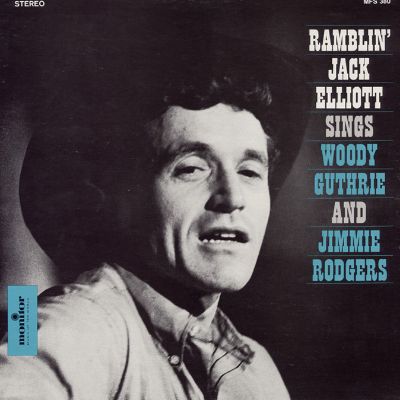 Ramblin' Jack Elliott Sings Woody Guthrie, Jimmie Rodgers, and Cowboy Songs
