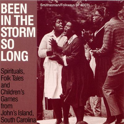 Been in the Storm So Long: A Collection of Spirituals, Folk Tales and Children's Games from Johns Island, SC