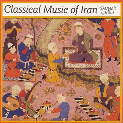 Classical Music of Iran: The Dastgah Systems