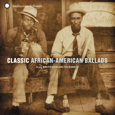 Classic African-American Ballads from Smithsonian Folkways