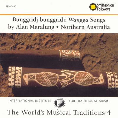 The World's Musical Traditions, Vol. 4: Bunggridj-Bunggridj: Wangga Songs: Northern Australia