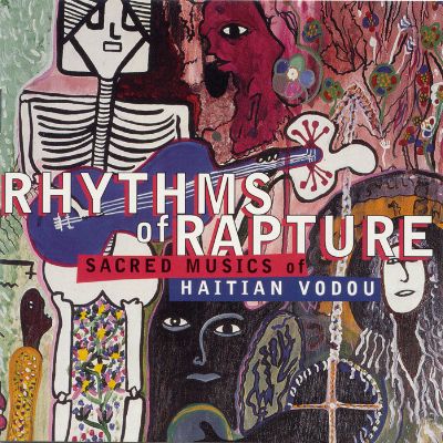 Rhythms of Rapture: Sacred Musics of Haitian Vodou