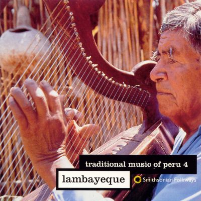 Traditional Music of Peru, Vol. 4: Lambayeque
