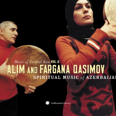 Music of Central Asia Vol. 6: Alim and Fargana Qasimov: Spiritual Music of Azerbaijan