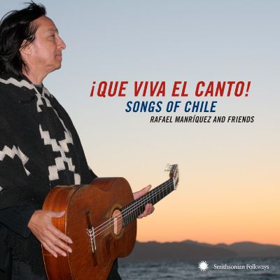 ¡Que Viva el Canto! Songs of Chile