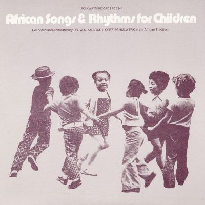 African Songs and Rhythms For Children--Recorded and Annotated by Dr. W.K. Amoaku