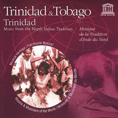 Trinidad & Tobago: Trinidad - Music from the North Indian Tradition