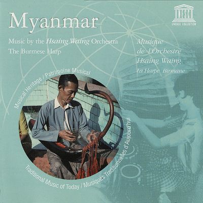 Myanmar: Music by the Hsaing Waing Orchestra: The Burmese Harp