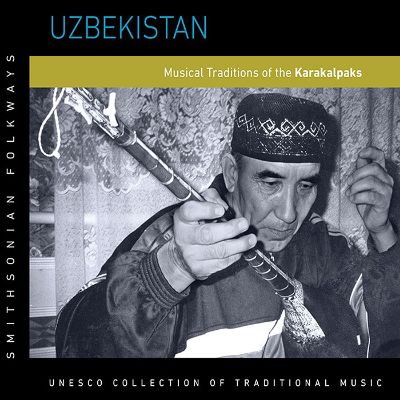 Uzbekistan: Musical Traditions of the Karakalpaks