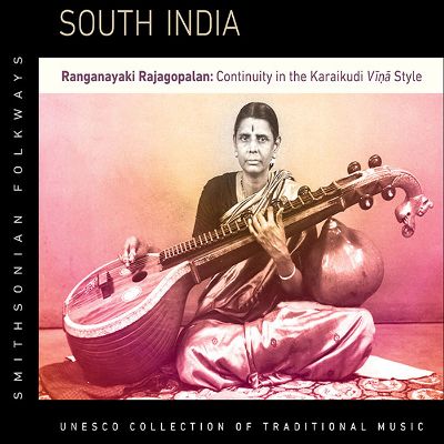 South India: Ranganayaki Rajagopalan—Continuity in the Karaikudi Vina Style
