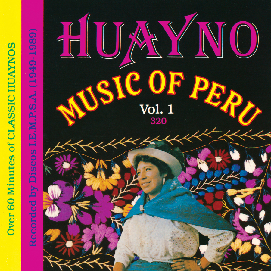 Huayno Music of Peru, Vol. 1