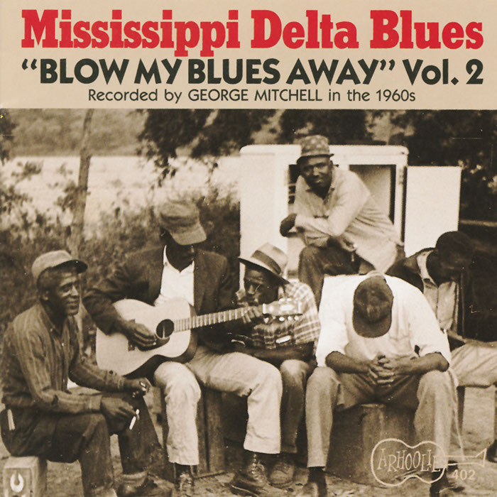 Mississippi Delta Blues: "Blow My Blues Away" Vol. 2