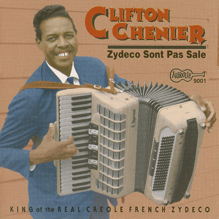 Zydeco Sont Pas Sale: King of the Real Creole French Zydeco