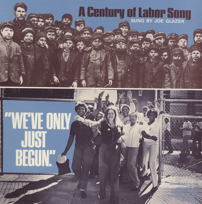 We've Only Just Begun: A Century of Labor Song