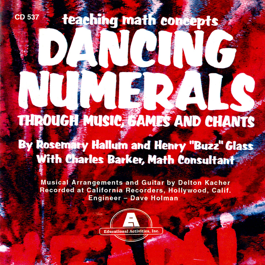 Dancing Numerals: Teaching Math Concepts Through Music, Games and Chants