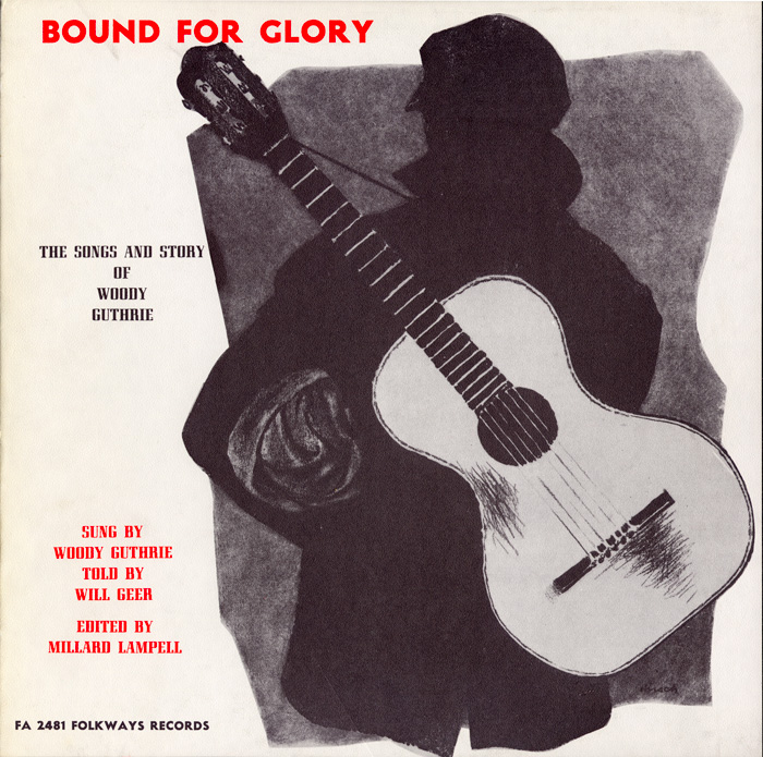Bound for Glory: Songs and Stories of Woody Guthrie