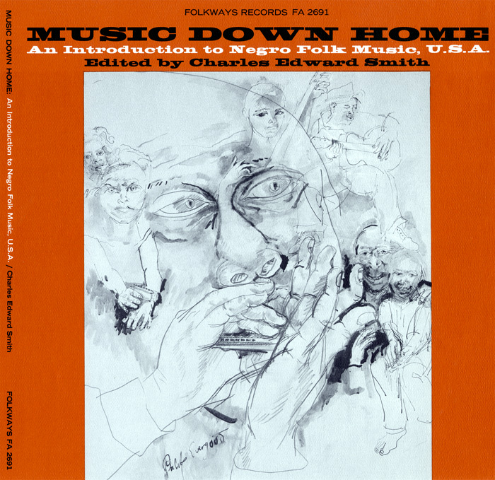 Music Down Home: An Introduction to Negro Folk Music, U.S.A.